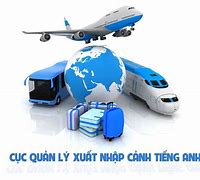 Cục Xuất Nhập Cảnh Tiếng Hoa Là Gì Tiếng Việt