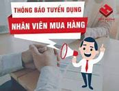 Tuyển Nhân Viên Mua Hàng Không Yêu Cầu Kinh Nghiệm